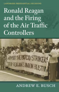 Ronald Reagan and the Firing of the Air Traffic Controllers