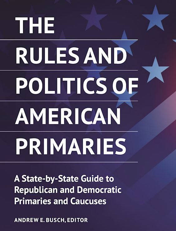 The Rules and Politics of American Primaries